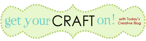 Get Your Craft On Tuesday